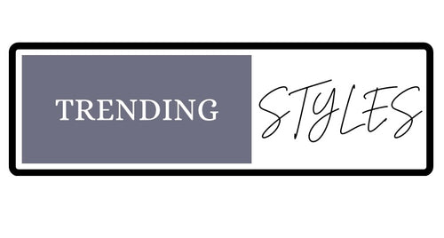 Trending Styles